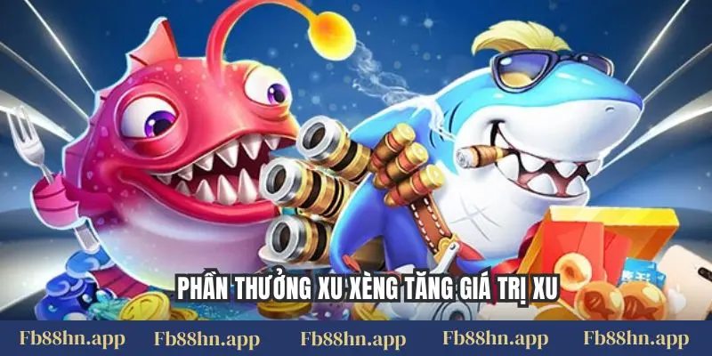 Bắn Cá Xèng Fb88: Trải Nghiệm Cảm Giác Máy Bắn Cá Siêu Thị Ngay Trên Điện Thoại 5 Phần thưởng xu xèng tăng giá trị xu